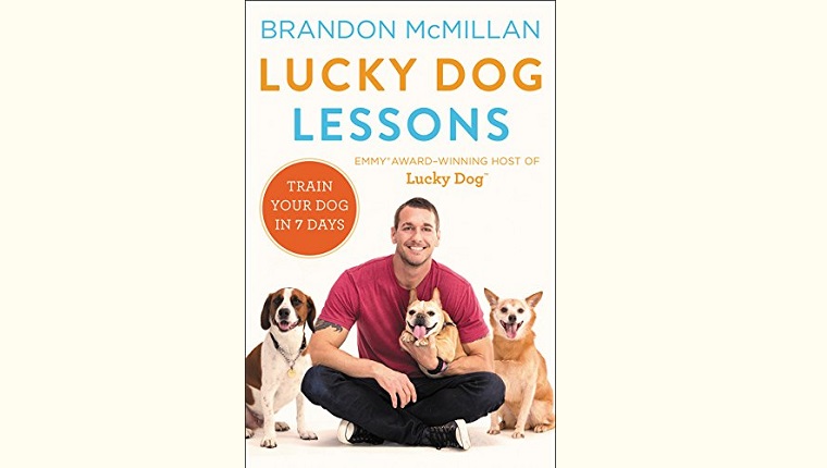 Lucky Dog Lessons: Train Your Dog in 7 Days