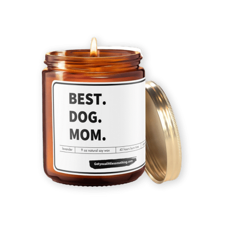 Got you a little something Scented Candle for Pet Moms